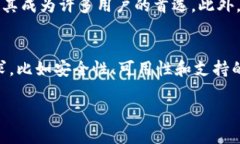 当然有，市面上有许多类似于TPWallet的数字钱包和