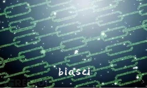 biasci
